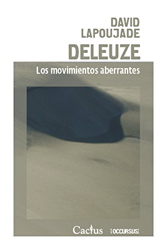 Stock image for Libro Deleuze. Los Movimientos Aberrantes - David Lapoujade for sale by Libros del Mundo