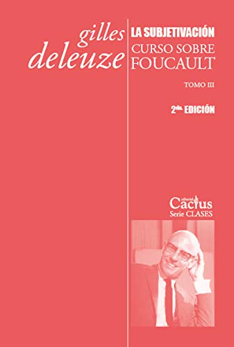 Stock image for LA SUBJETIVACIN Curso sobre Foucault. Tomo III for sale by AG Library