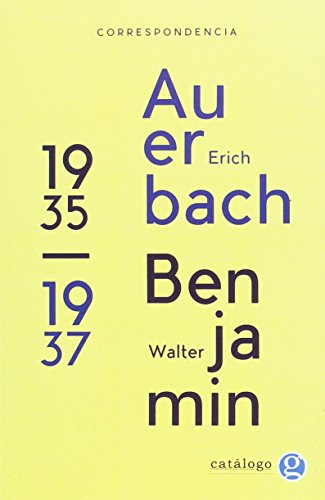 Stock image for Correspondencia entre Erich Auerbach y Walter Benjamin 1935 1937 for sale by AG Library