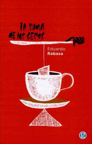 Beispielbild fr La Suma De Los Ceros, Eduardo Rabasa, Ed. Godot zum Verkauf von Juanpebooks