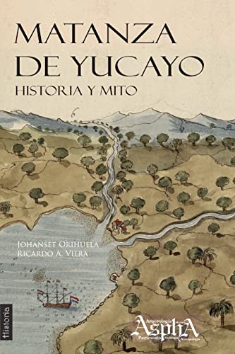 Imagen de archivo de Matanza de Yucayo: Historia y Mito (Spanish Edition) a la venta por Lucky's Textbooks