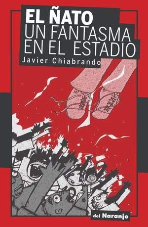 Stock image for El  ato, Un Fantasma En El Estadio - Rojo Y Negro for sale by Juanpebooks