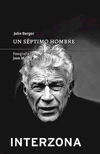 Stock image for un septimo hombre john berger jean mohr interzona for sale by DMBeeBookstore