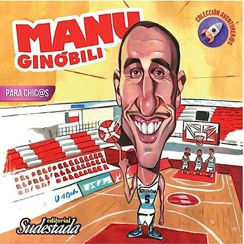 Stock image for MANU GINOBILI PARA CHIC@S - AVENTURER@S for sale by Libros nicos