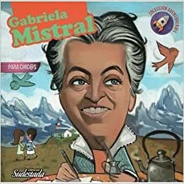 Stock image for GABRIELA MISTRAL PARA CHIC@S for sale by Libros nicos