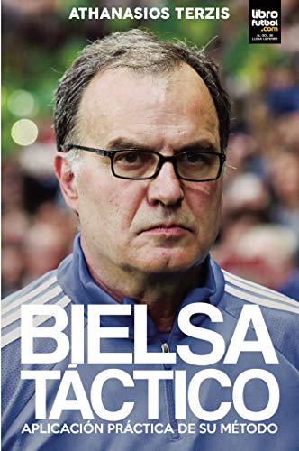 Imagen de archivo de Bielsa Tctico: Aplicacin Prctica de Su Mtodo (Marcelo Bielsa) (Spanish Edition) a la venta por GF Books, Inc.