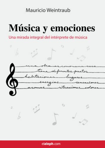 Stock image for Msica y emociones: Una mirada integral del intrprete de msica (Spanish Edition) for sale by GF Books, Inc.
