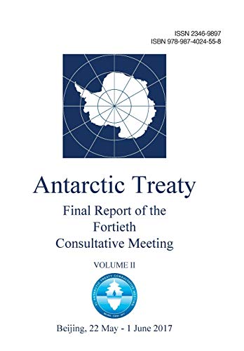 Beispielbild fr Final Report of the Fortieth Antarctic Treaty Consultative Meeting - Volume II zum Verkauf von Lucky's Textbooks