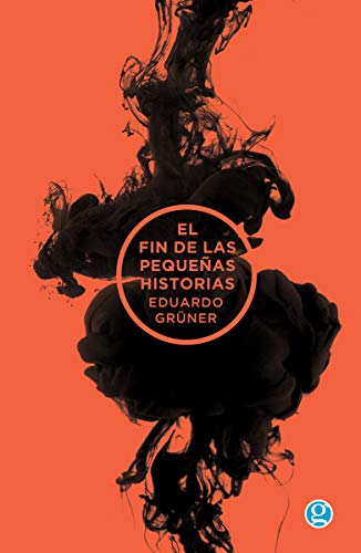 Imagen de archivo de El Fin De Las Peque as Historias - Eduardo Gruner - Godot a la venta por Juanpebooks