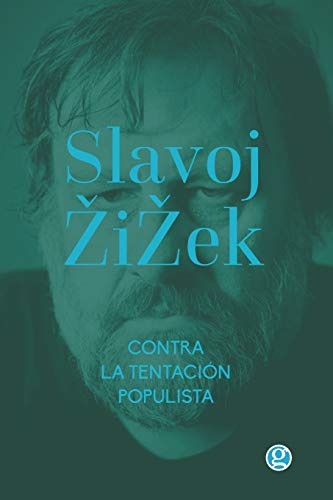 Beispielbild fr Contra la tentacin populista: & La melancola y el acto (Coleccin Slavoj ?i?ek) (Spanish Edition) zum Verkauf von GF Books, Inc.