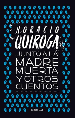 Stock image for Junto A La Madre Muerta Y Otros Cuentos - Horacio Quiroga for sale by Libros del Mundo