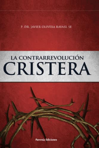Imagen de archivo de La Contrarrevolucion cristera: Dos cosmovisiones en pugna a la venta por Chiron Media