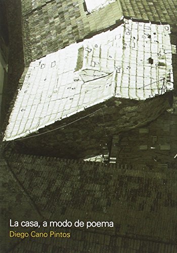 Imagen de archivo de La casa, a modo de poema a la venta por Tarahumara Libros