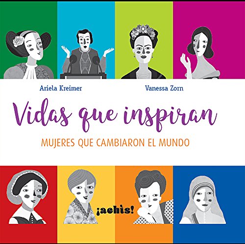 Stock image for Vidas Que Inspiran : Mujeres Que Cambiaron el Mundo for sale by Better World Books