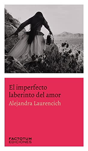 Imagen de archivo de EL IMPERFECTO LABERINTO DEL AMOR a la venta por KALAMO LIBROS, S.L.