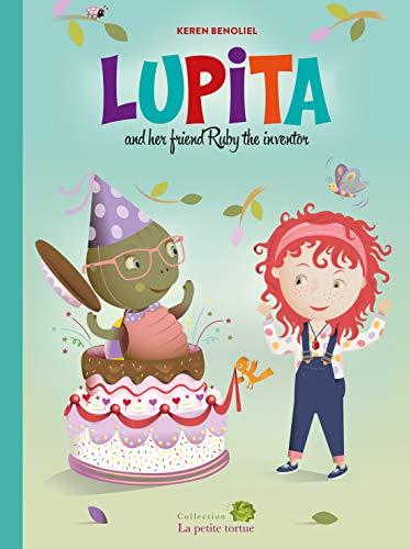 Imagen de archivo de LUPITA AND HER FRIEND RUBY THE INVENTOR a la venta por Better World Books