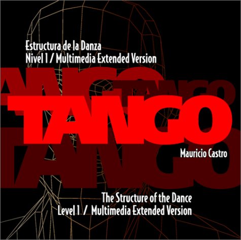 9789874328113: Tango, the Structure of the Dance: Level 1