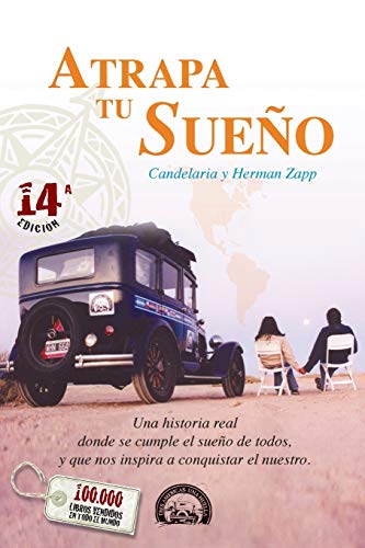 9789874386038: Atrapa Tu Sueo: Una historia real donde se cumple el sueo de todos, y que nos inspira a conquistar el nuestro.: 1 (Viaje Familia Zapp)