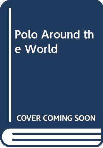 9789874398949: Polo Around the World