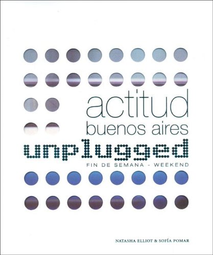 Actitud Buenos Aieres Unplugged: Fin De Semana - Weekend