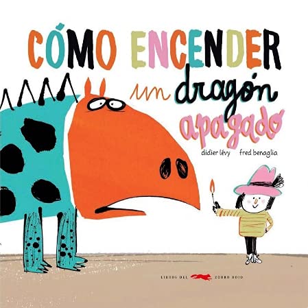 Stock image for COMO ENCENDER UN DRAGON APAGADO (TB) for sale by Libros nicos