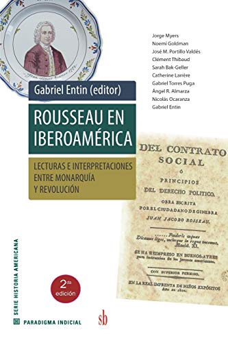 Stock image for Rousseau en Iberoamrica: Lecturas e interpretaciones entre Monarqua y Revolucin (Paradigma indicial) (Spanish Edition) for sale by GF Books, Inc.
