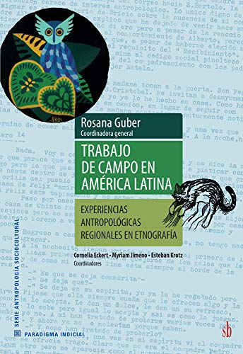 9789874434418: Trabajo de campo en América Latina: Experiencias antropológicas regionales en etnografía (Paradigma indicial) (Spanish Edition)