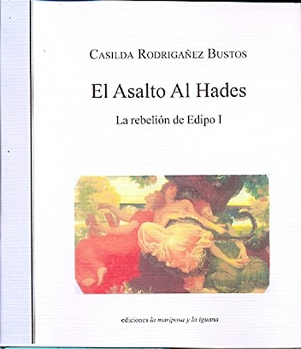Imagen de archivo de El asalto al Hades : la rebelin de Edipo I a la venta por SoferBooks