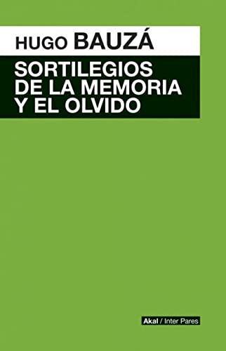 Imagen de archivo de SORTILEGIOS DE LA MEMORIA Y EL OLVIDO a la venta por KALAMO LIBROS, S.L.