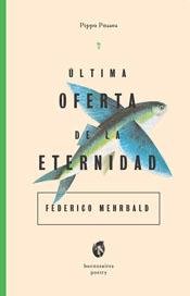 Imagen de archivo de ULTIMA OFERTA DE LA ETERNIDAD a la venta por KALAMO LIBROS, S.L.