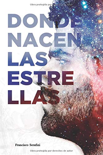 Imagen de archivo de DONDE NACEN LAS ESTRELLAS a la venta por KALAMO LIBROS, S.L.