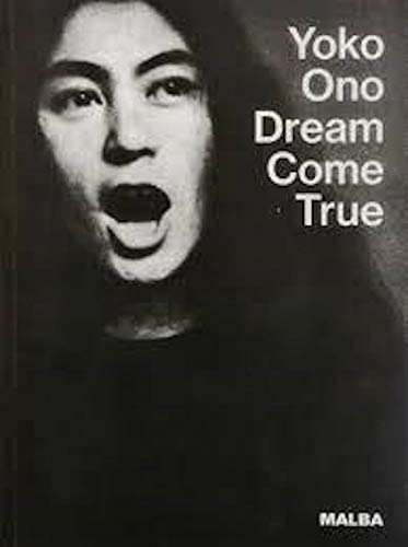 Imagen de archivo de Yoko Ono Dream Come True a la venta por Juanpebooks