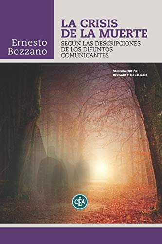 Stock image for LA CRISIS DE LA MUERTE: SEGN LAS DESCRIPCIONES DE LOS DIFUNTOS COMUNICANTES (Spanish Edition) for sale by GF Books, Inc.