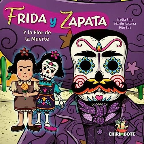 Stock image for Frida Y Zapata Y La Flor De La Muerte (coleccion Antiprince for sale by Juanpebooks