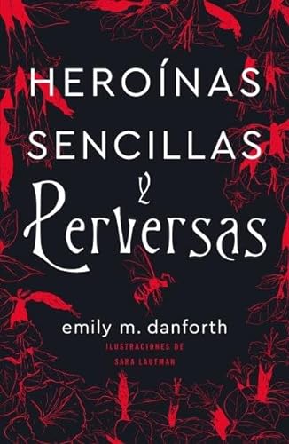 Stock image for Heroinas Sencillas Y Perversas - Danforth for sale by Juanpebooks