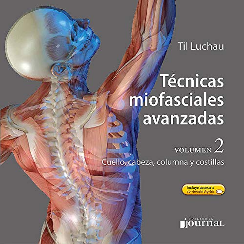 Beispielbild fr T cnicas Miofasciales Avanzadas Vol. 2 Cuello, Cabeza, Colu zum Verkauf von Libros del Mundo