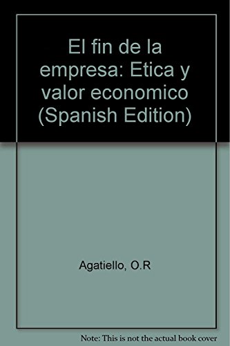 Stock image for El fin de la empresa: E?tica y valor econo?mico (Spanish Edition) for sale by Andrew's Books