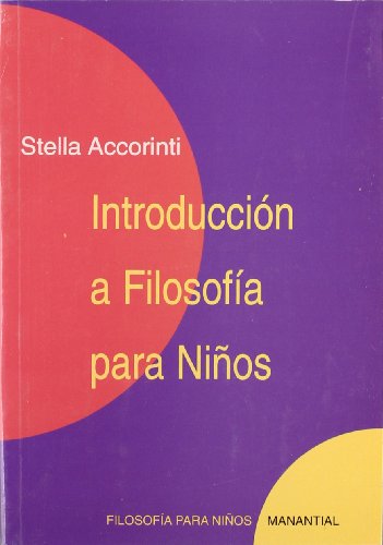 Imagen de archivo de INTRODUCION A LA FILOSOFIA PARA NIOS a la venta por Zilis Select Books