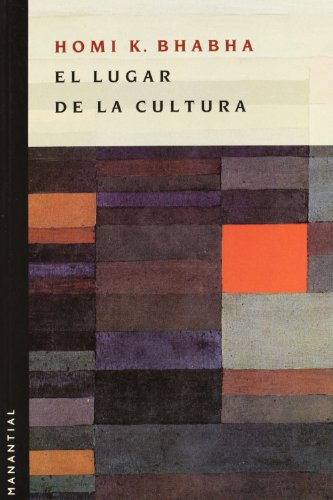 El Lugar de La Cultura (Spanish Edition) (9789875000742) by BHABHA,HOMI K.