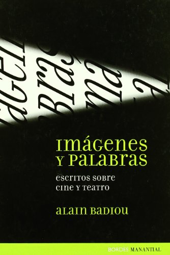 Imagen de archivo de Imagenes Y Palabras, De Alain Badiou., Vol. 1. Editorial Manantial, Tapa Blanda En Espa ol, 2022 a la venta por Juanpebooks