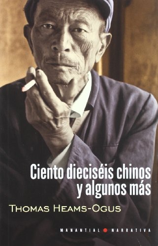 Imagen de archivo de CIENTO DIECISEIS CHINOS Y ALGUNOS MAS (Spanish Edition) a la venta por HPB Inc.