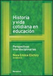 9789875001688: HISTORIA Y VIDA COTIDIANA EN EDUCACION