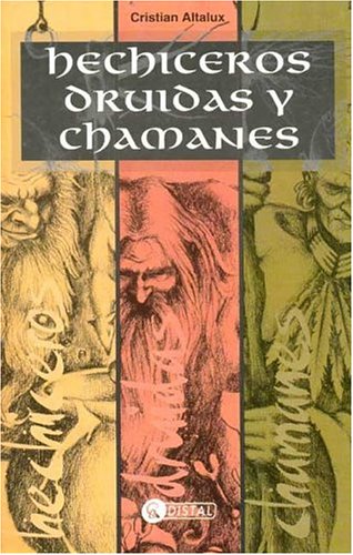 Imagen de archivo de Libro hechiceros druidas y chamanes cristian altalux a la venta por DMBeeBookstore