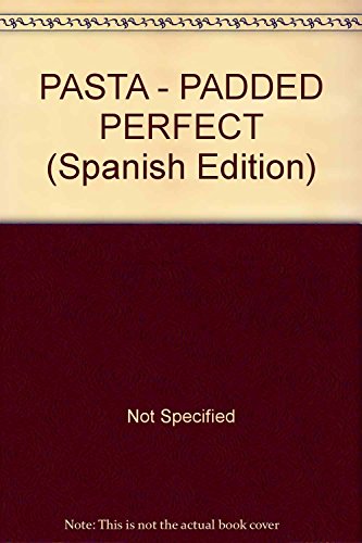 PASTA - PADDED PERFECT (Spanish Edition) (9789875022737) by Various