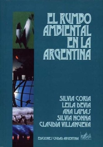 Beispielbild fr El Rumbo Ambiental en la Argentina (Spanish Edition) zum Verkauf von Wonder Book