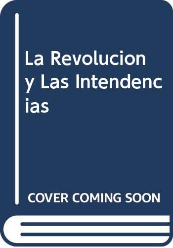 Beispielbild fr REVOLUCION Y LAS INTENDENCIAS, LA zum Verkauf von AG Library