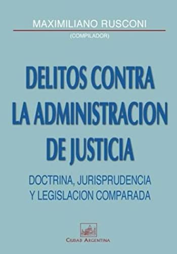 Stock image for DELITOS CONTRA ADMINISTRACION JUSTICIA for sale by AG Library