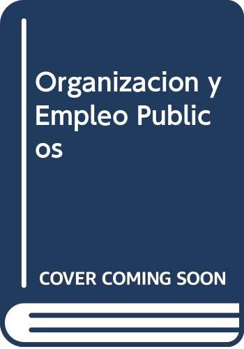 Organizacion y Empleo Publicos (Spanish Edition) (9789875072701) by Alberto Palomar Olmeda