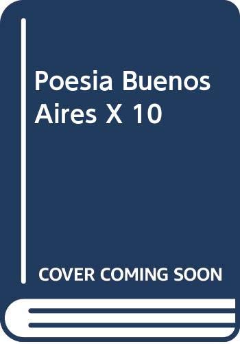 Imagen de archivo de Poesa Buenos Aires (x 10).-- ( Poesa mayor ) a la venta por Ventara SA