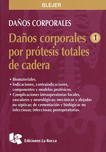 Imagen de archivo de DAOS CORPORALES. T. 1: DAOS CORPORALES POR PROTESIS TOTALES DE CADERA a la venta por CATRIEL LIBROS LATINOAMERICANOS